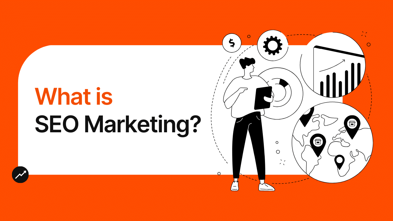 What Is SEO Marketing? Complete Guide in 2024