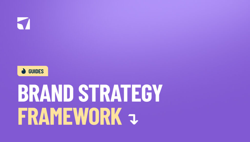 Brand Strategy Framework Guide